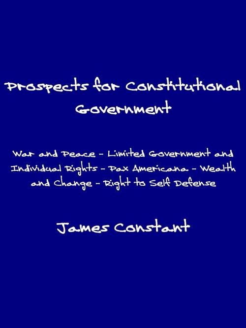 Cover of the book Prospects for Constitutional Government by James Constant, James Constant