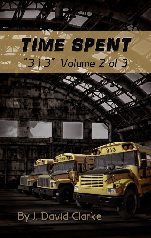 Cover of the book Time Spent by J. David Clarke, J. David Clarke