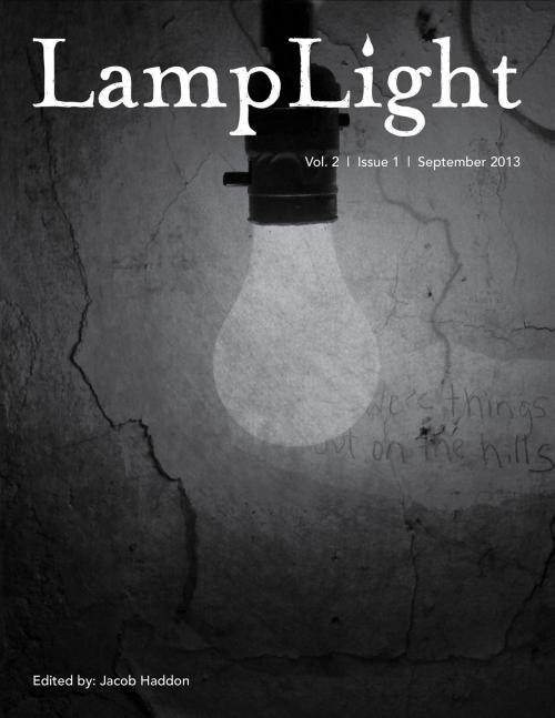Cover of the book LampLight: Volume 2 Issue 1 by Jacob Haddon, Apokrupha LLC