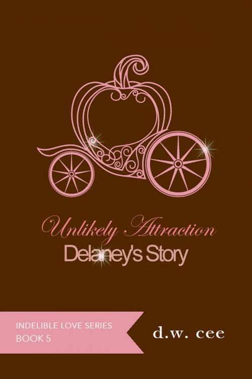 Cover of the book Unlikely Attraction: Delaney's Story by DW Cee, DW Cee