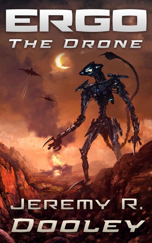 Cover of the book Ergo: The Drone by Jeremy Dooley, Jeremy Dooley