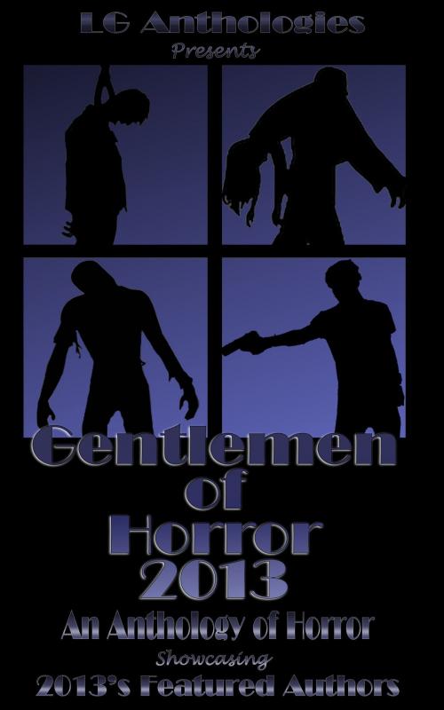Cover of the book Gentlemen of Horror 2013 by LG Anthologies, LG Anthologies
