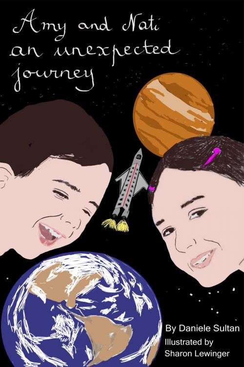 Cover of the book Amy and Nati: An Unexpected Journey by Daniele Sultan, Daniele Sultan