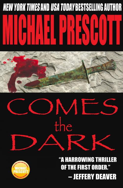 Cover of the book Comes the Dark by Michael Prescott, Michael Prescott