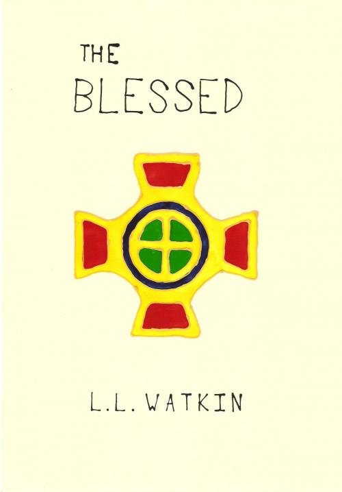 Cover of the book The Blessed by L L Watkin, L L Watkin