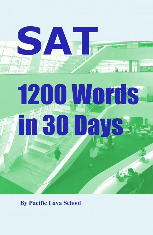 Cover of the book SAT 1200 Words in 30 Days by Pacific Lava, Pacific Lava