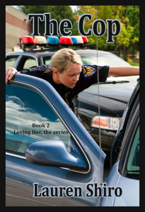 Cover of the book The Cop by Lauren Shiro, Vanilla Heart Publishing
