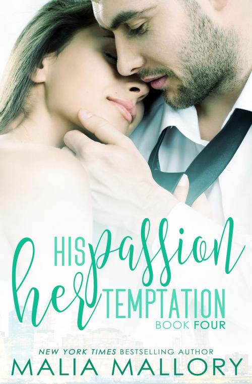 Cover of the book His Passion Her Temptation by Malia Mallory, Malia Mallory