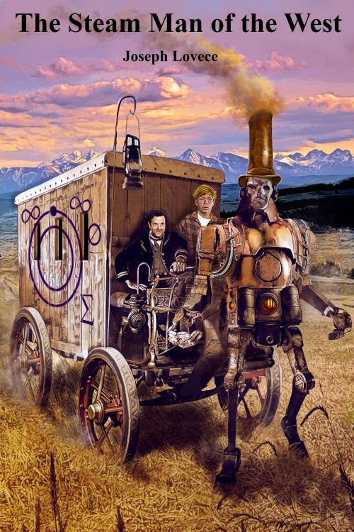 Cover of the book The Steam Man of the West by Joseph A. Lovece, Joseph A. Lovece