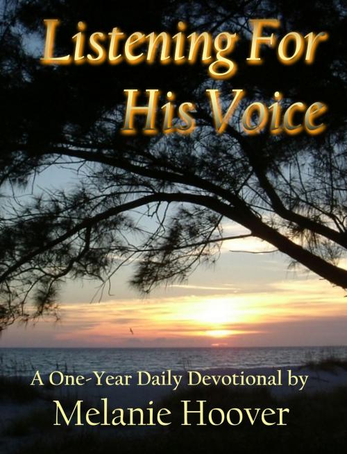 Cover of the book Listening For His Voice by Melanie Hoover, Pelican Wings
