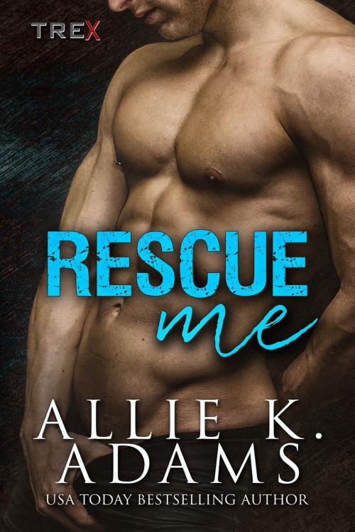 Cover of the book Rescue Me by Allie K. Adams, Allie K. Adams