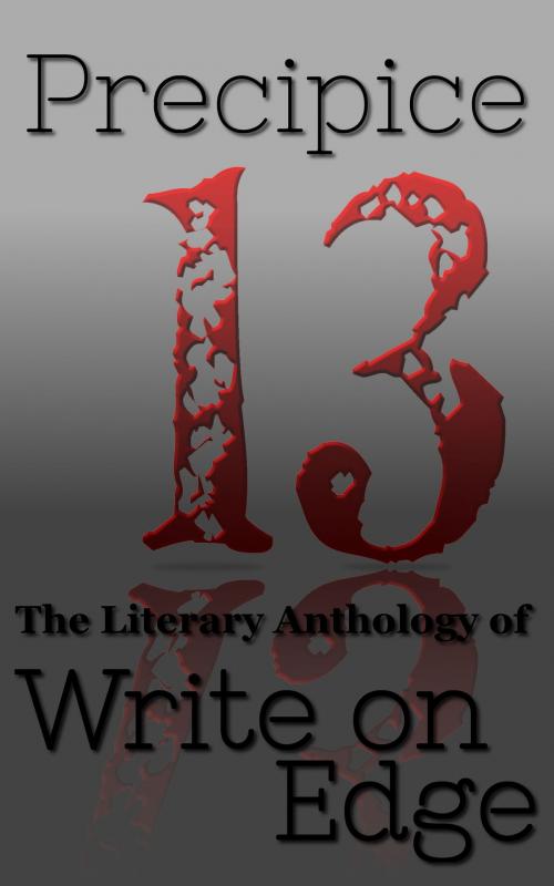 Cover of the book Precipice: The Literary Anthology of Write on Edge, Volume 2 by Write on Edge, Bannerwing Books