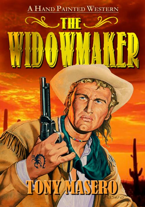 Cover of the book The Widowmaker by Tony Masero, Tony Masero