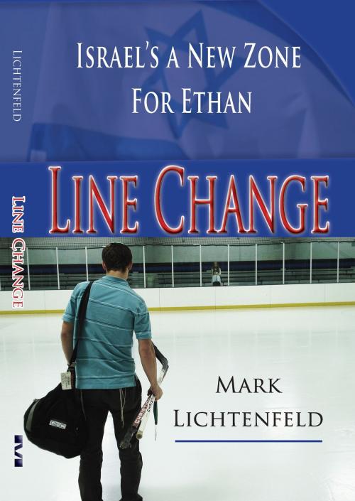 Cover of the book Line Change: Israel's A New Zone For Ethan by Mark Lichtenfeld, Chaim Mazo