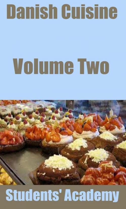 Cover of the book Danish Cuisine: Volume Two by Students' Academy, Raja Sharma