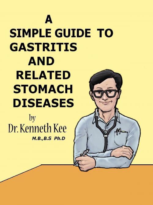Cover of the book A Simple Guide to Gastritis and Related Conditions by Kenneth Kee, Kenneth Kee
