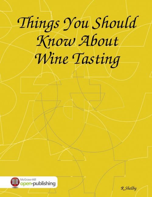 Cover of the book Things You Should Know About Wine Tasting by R Shelby, Lulu.com