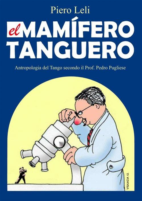 Cover of the book El Mamifero Tanguero by Piero Leli, Enrico Massetti