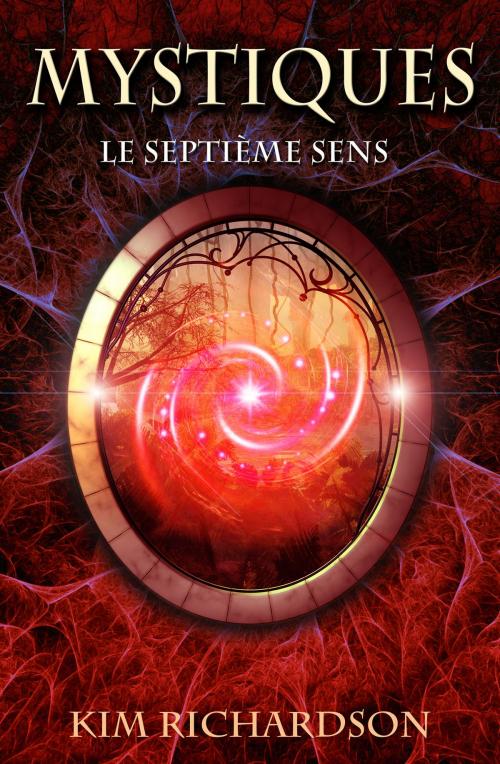 Cover of the book Mystiques, Tome 1: Le Septième Sens by Kim Richardson, Kim Richardson
