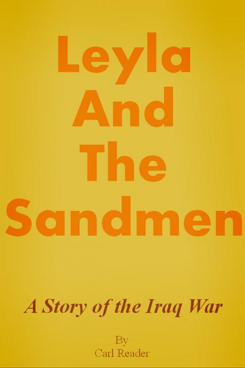 Cover of the book Leyla And The Sandmen by Carl Reader, Carl Reader
