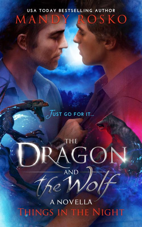 Cover of the book The Dragon and the Wolf by Mandy Rosko, Mandy Rosko