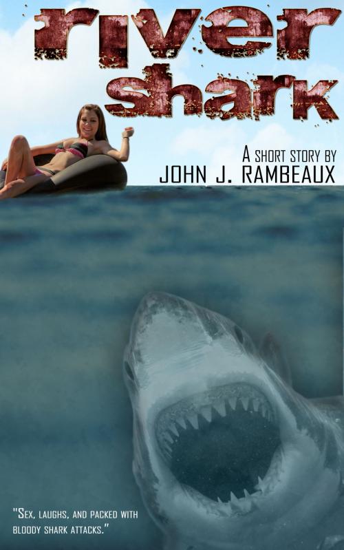 Cover of the book River Shark by John J. Rambeaux, John J. Rambeaux