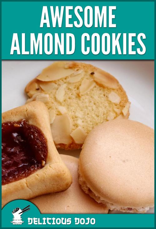 Cover of the book Awesome Almond Cookies: A Cookbook Full of Quick & Easy Baked Dessert Recipes by Delicious Dojo, Delicious Dojo