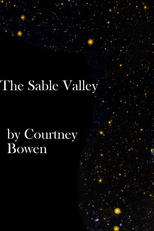Cover of the book The Sable Valley by Courtney Bowen, Courtney Bowen