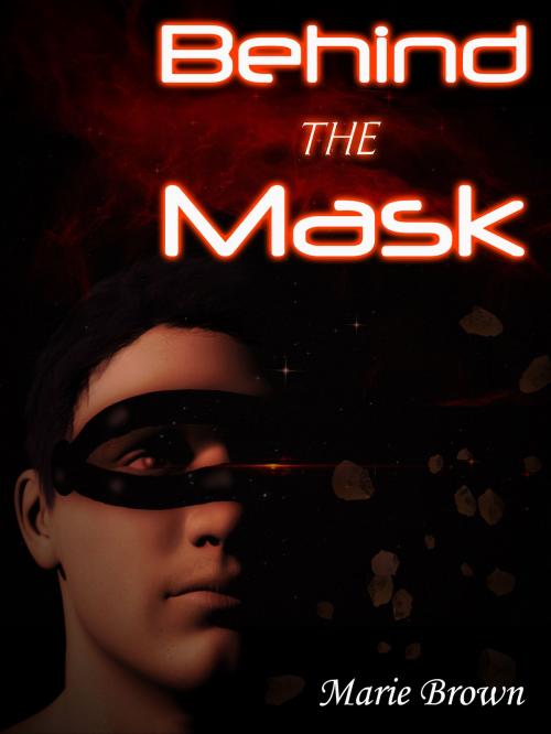 Cover of the book Behind the Mask by Marie Brown, Marie Brown