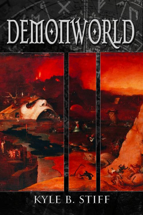 Cover of the book Demonworld by Kyle B. Stiff, Kyle B. Stiff