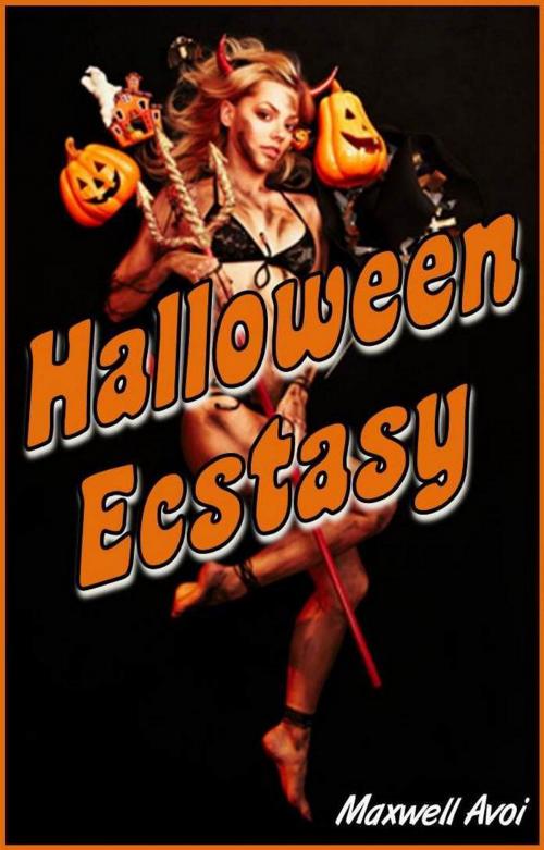 Cover of the book Halloween Ecstasy by Maxwell Avoi, Maxwell Avoi