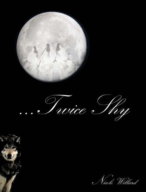 Cover of the book ...Twice Shy by Nicole Willard, Nicole Willard