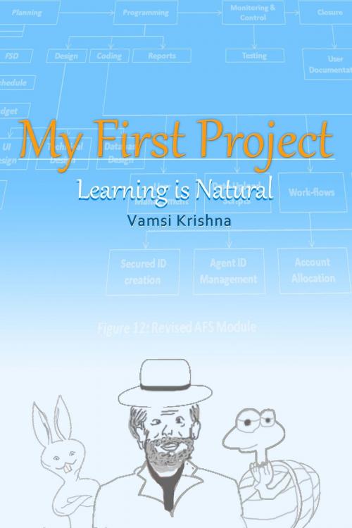 Cover of the book My First Project by Vamsi Krishna, Vamsi Krishna