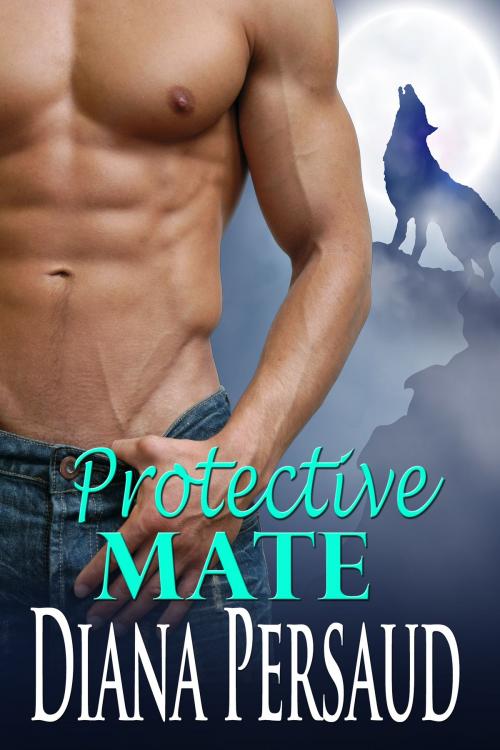 Cover of the book Protective Mate by Diana Persaud, Diana Persaud