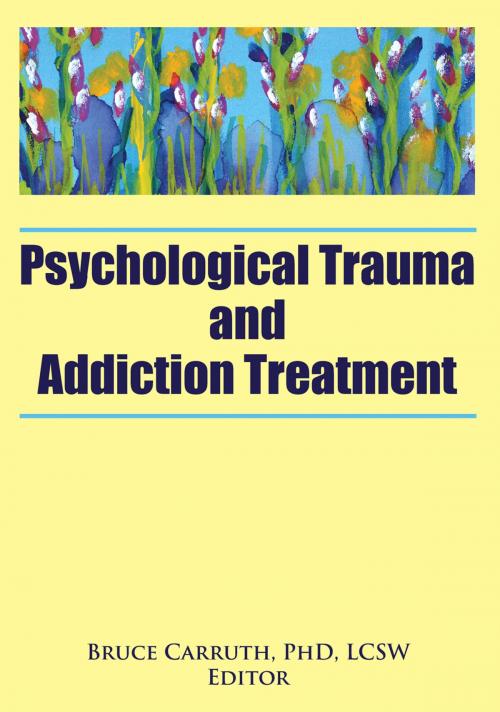 Cover of the book Psychological Trauma and Addiction Treatment by , Taylor and Francis