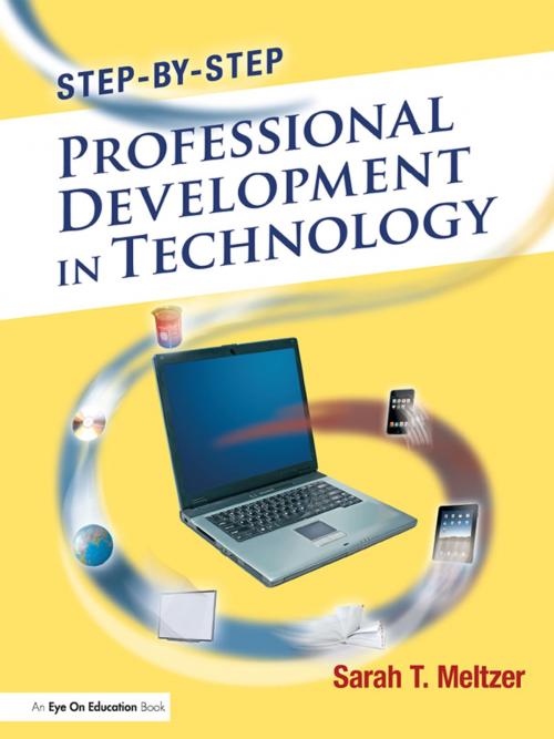 Cover of the book Step-by-Step Professional Development in Technology by Sarah Meltzer, Taylor and Francis