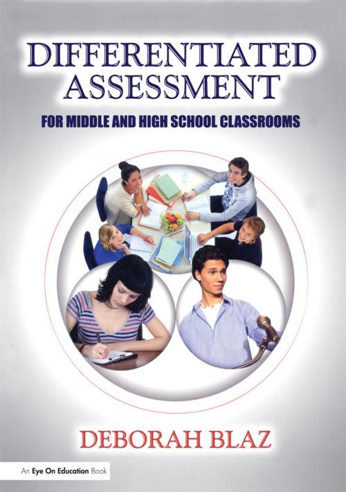 Cover of the book Differentiated Assessment for Middle and High School Classrooms by Deborah Blaz, Taylor and Francis