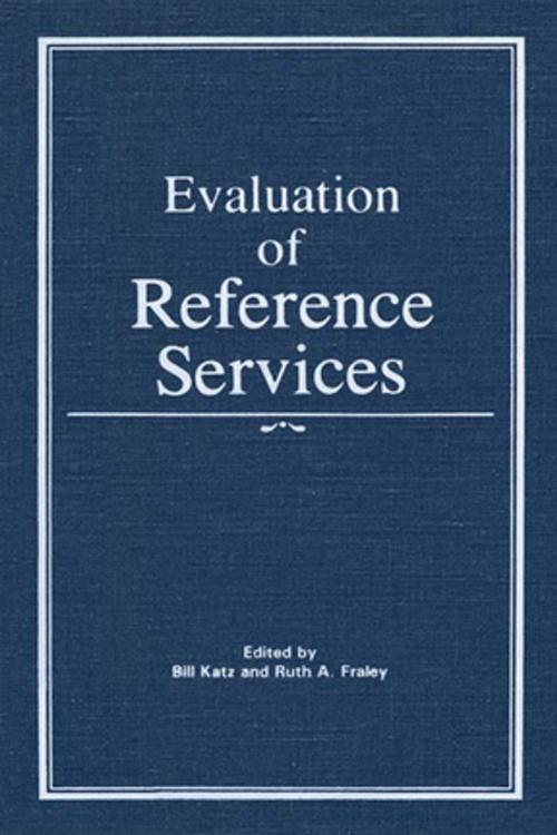 Cover of the book Evaluation of Reference Services by Linda S Katz, Taylor and Francis