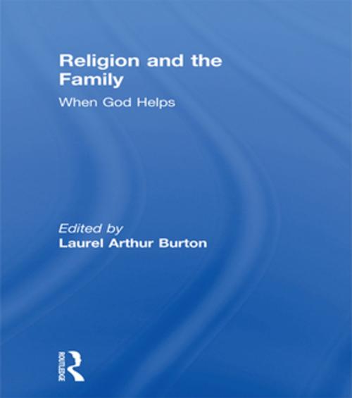 Cover of the book Religion and the Family by Laurel A Burton, William M Clements, Taylor and Francis