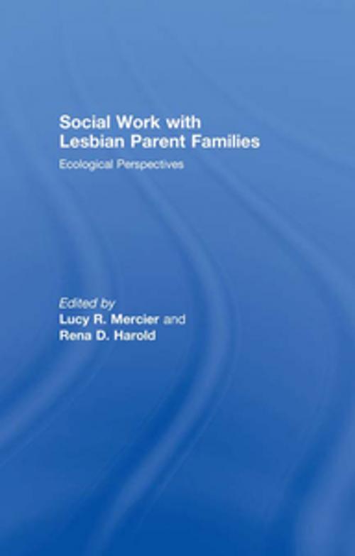 Cover of the book Social Work with Lesbian Parent Families by , Taylor and Francis