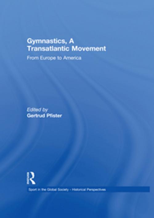 Cover of the book Gymnastics, a Transatlantic Movement by , Taylor and Francis