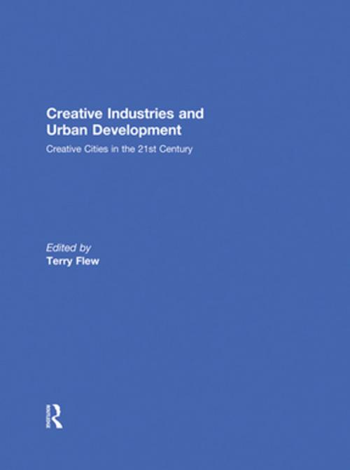 Cover of the book Creative Industries and Urban Development by , Taylor and Francis
