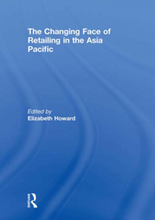 Cover of the book The Changing Face of Retailing in the Asia Pacific by , Taylor and Francis