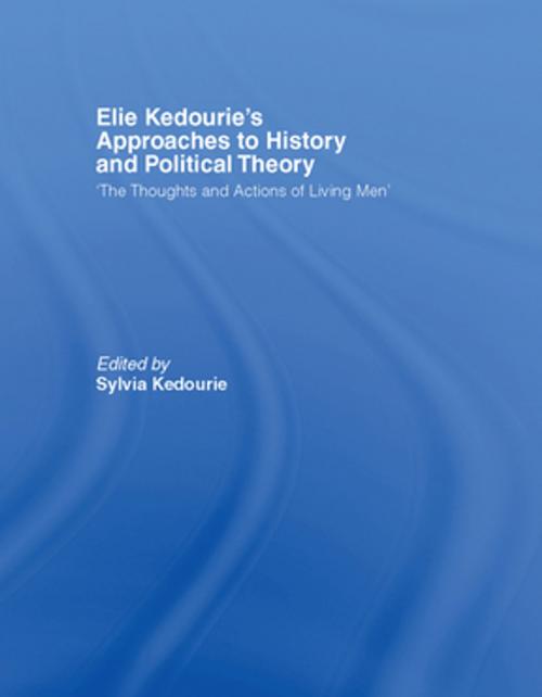 Cover of the book Elie Kedourie's Approaches to History and Political Theory by , Taylor and Francis