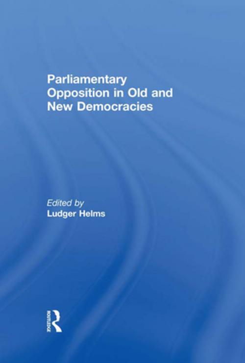 Cover of the book Parliamentary Opposition in Old and New Democracies by , Taylor and Francis