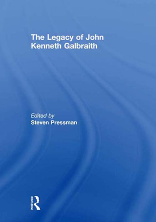 Cover of the book The Legacy of John Kenneth Galbraith by , Taylor and Francis