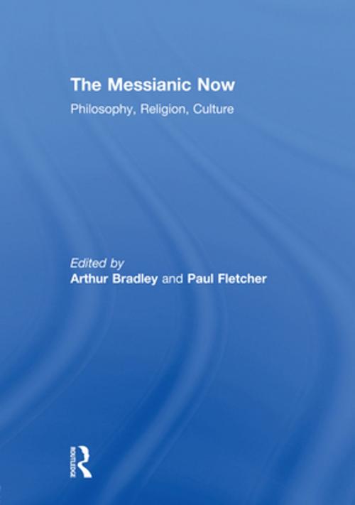 Cover of the book The Messianic Now by , Taylor and Francis