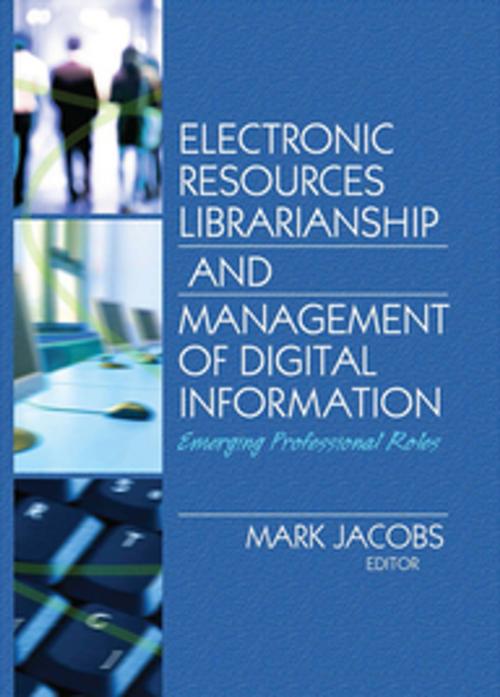 Cover of the book Electronic Resources Librarianship and Management of Digital Information by , Taylor and Francis