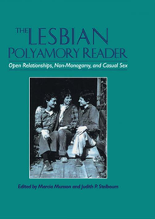 Cover of the book The Lesbian Polyamory Reader by Marcia Munson, Judith Stelboum, Taylor and Francis