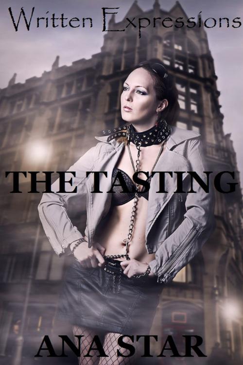 Cover of the book The Tasting by Ana Star, Written Expressions LLC